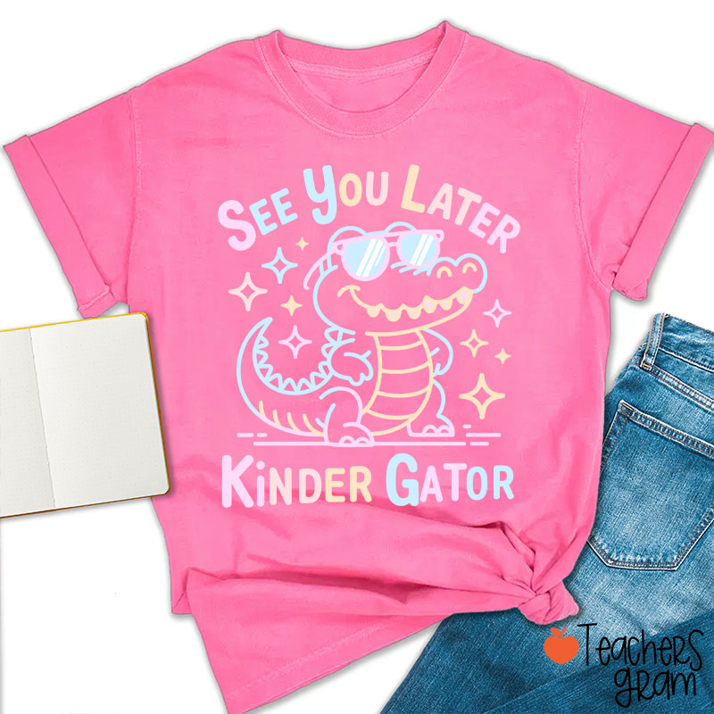 Personalized Grade See You Later Kinder Gator Teacher T-Shirt