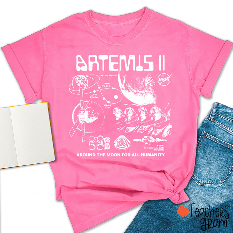 Artemis Around The Moon For All Humanity Teacher T-Shirt