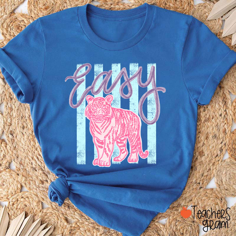 Everyday Easy Tiger Teacher T-Shirt