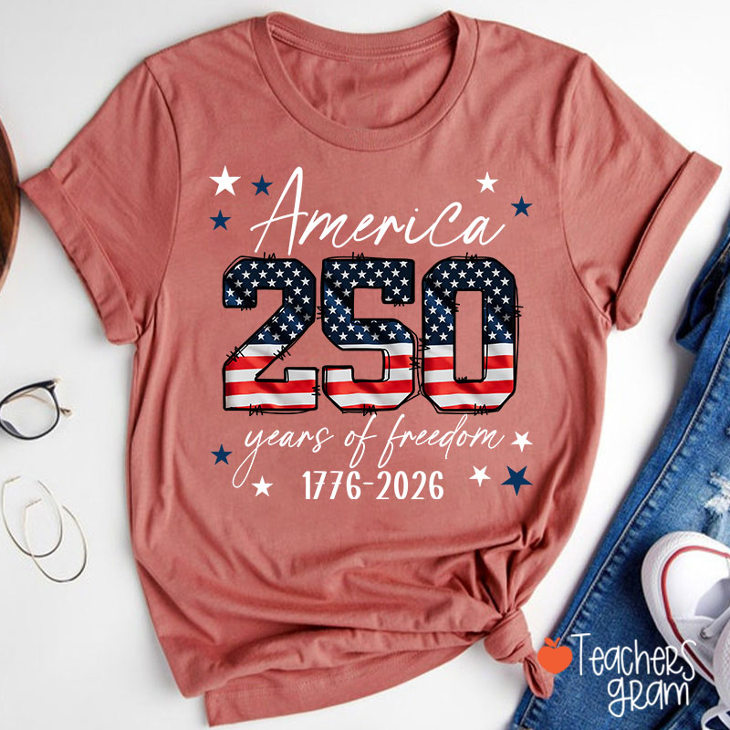 America 250 Years Of Freedom 1776-2026 Teacher T-Shirt