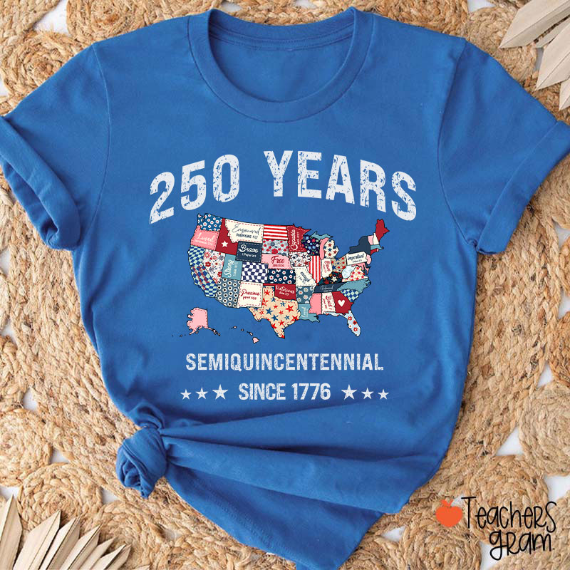 250 Years Semiquincentennial Since 1776 Teacher T-Shirt