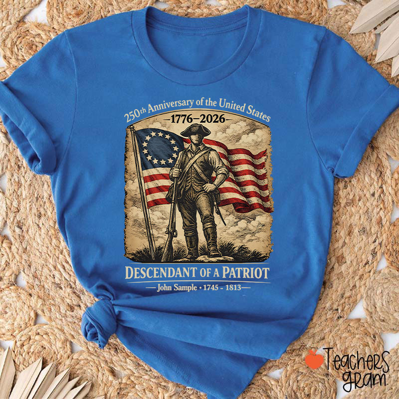 Personalized Descendant Of A Patriot Teacher T-Shirt