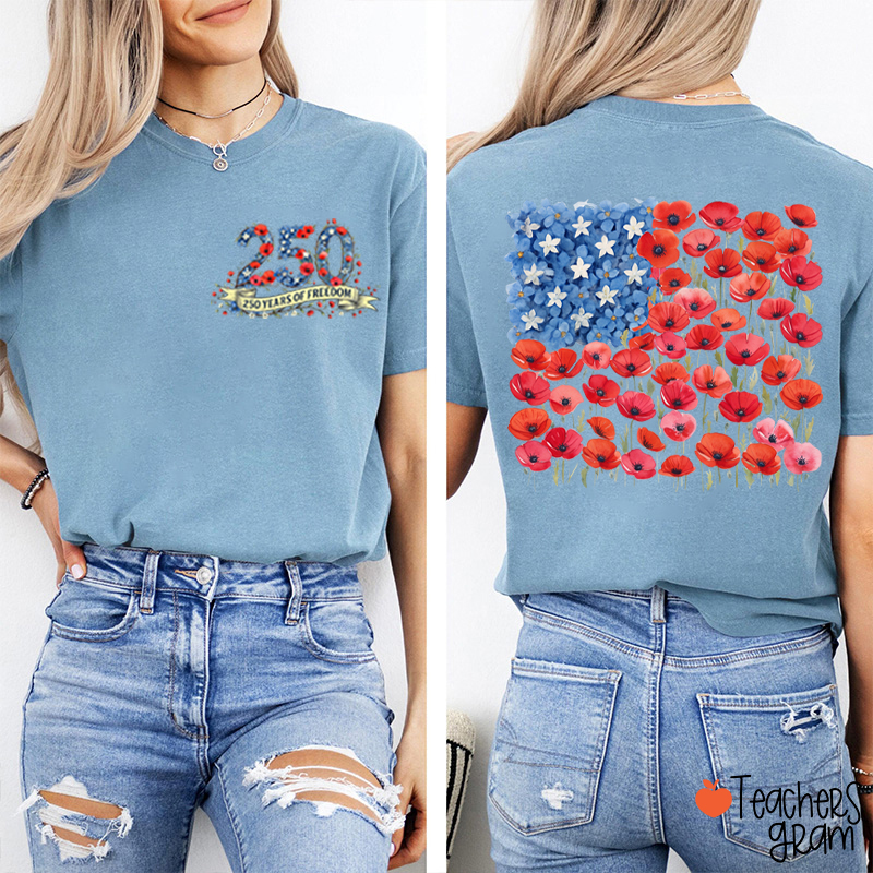 250 Years Of Freedom Floral American Flag Teacher Two Sided T-Shirt