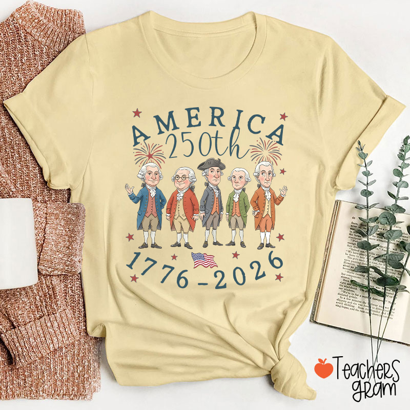 250th America From 1776 To 2026 Teacher T-Shirt