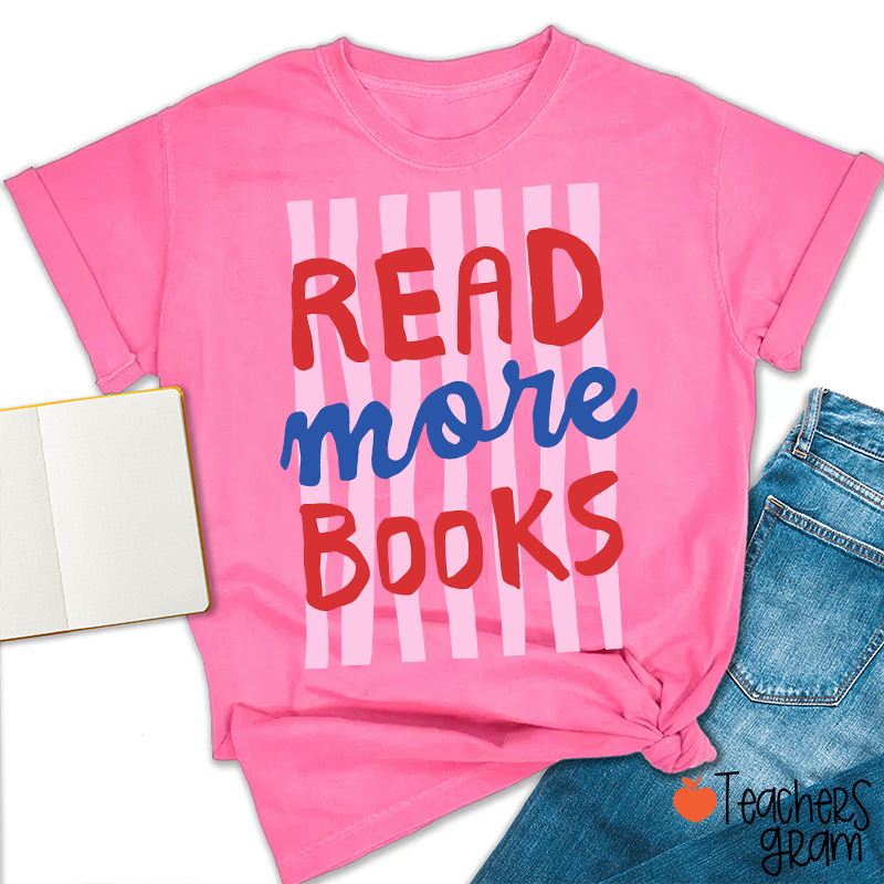 Read More Books Teacher T-Shirt