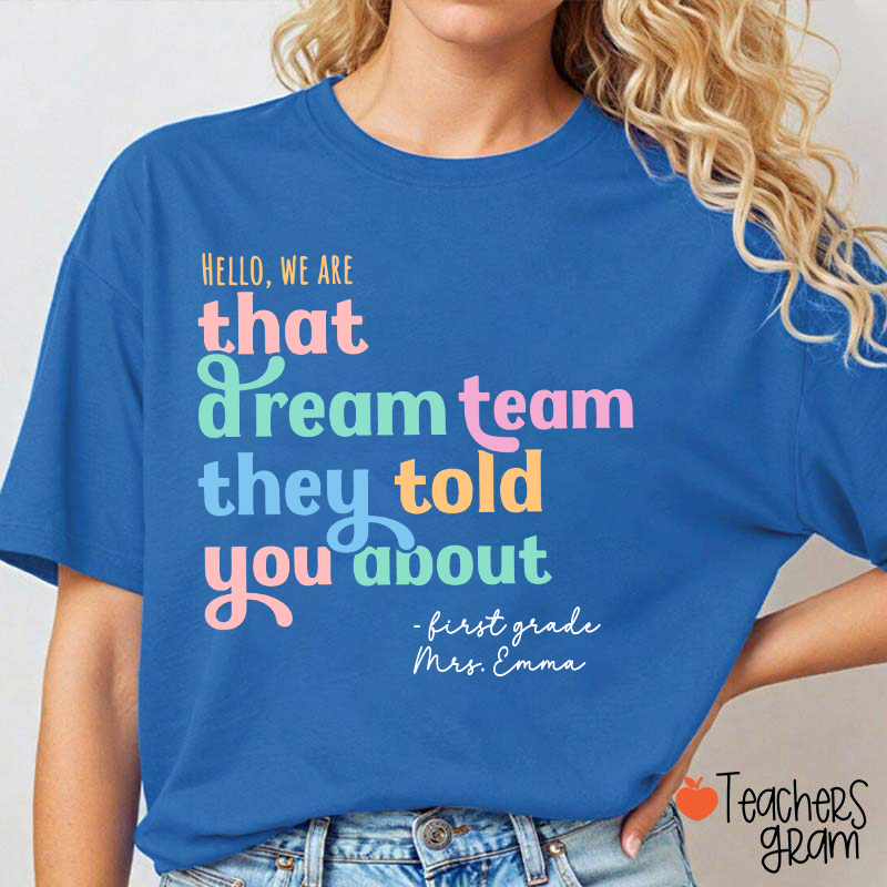 Personalized Name And Grade We Are That Dream Team Teacher T-Shirt