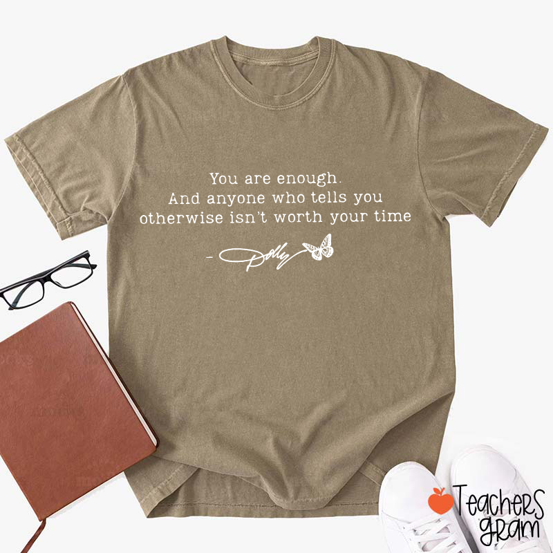 You Are Enough Dolly Signature Teacher T‑Shirt