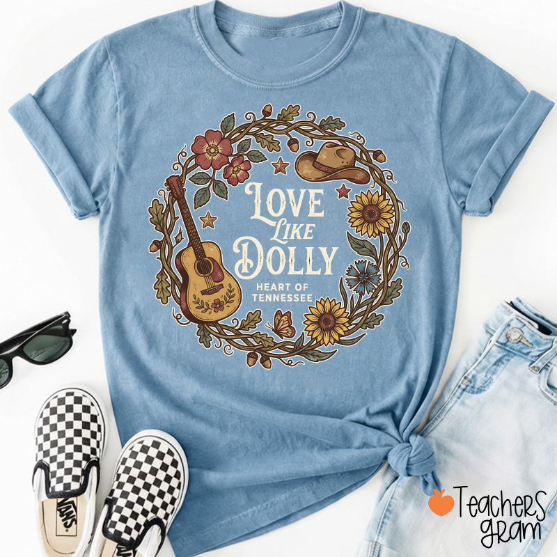 Love Like Dolly Heart of Tennessee Sunflower Guitar Western Country Teacher T-Shirt