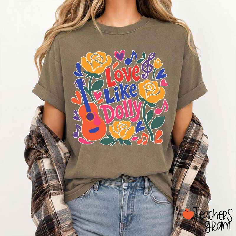 Love Like Dolly Bright Color Guitar Floral Music Note Western Country Quote Teacher T-Shirt