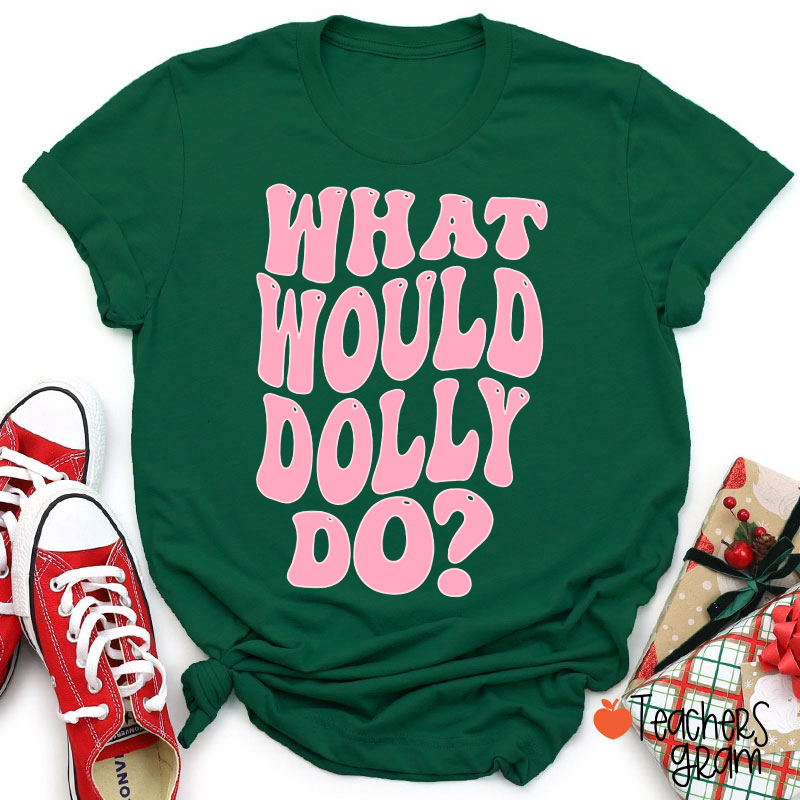 What Would Dolly Do Pink Retro Bubble Letter Country Music Teacher T-Shirt