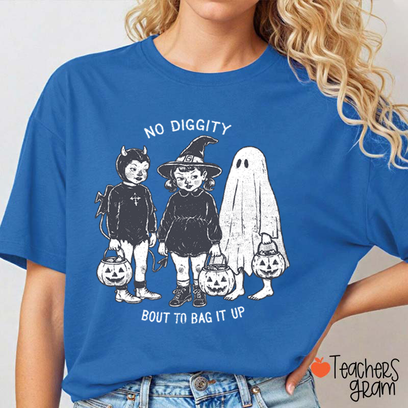 No Diggity Bout To Bag It Up Vintage Trick Or Treat Kids Halloween Teacher T‑Shirt