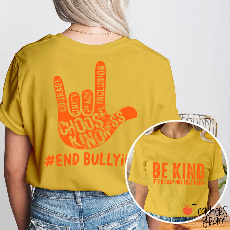Be Kind It's Really Not That Hard Teacher Two Sided T-Shirt