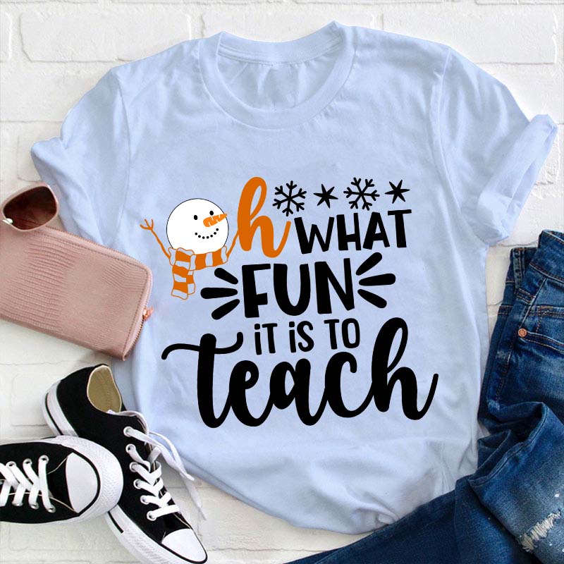 Oh What Fun It Is To Teach Teacher T-Shirt