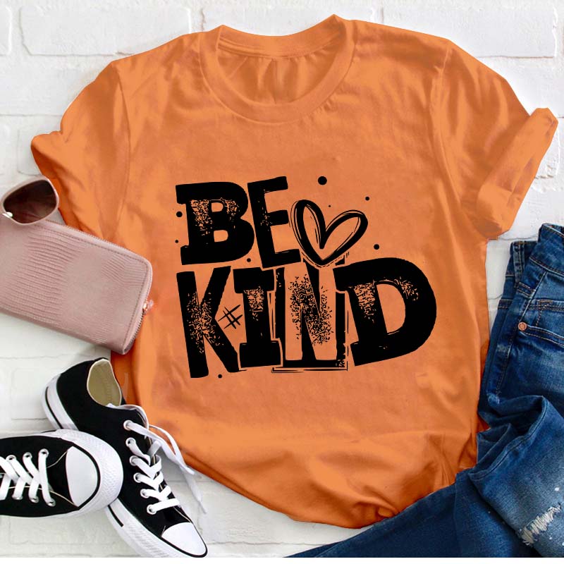 Be kind Teacher T-Shirt