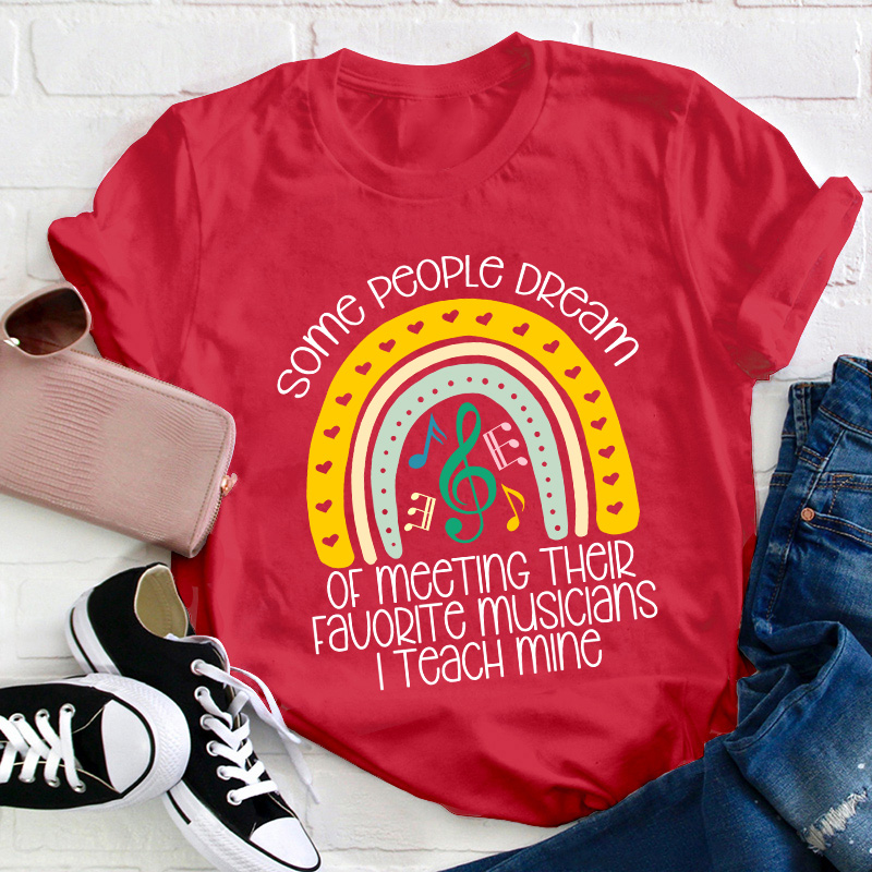 I Teach My Favorite Musicians Teacher T-Shirt