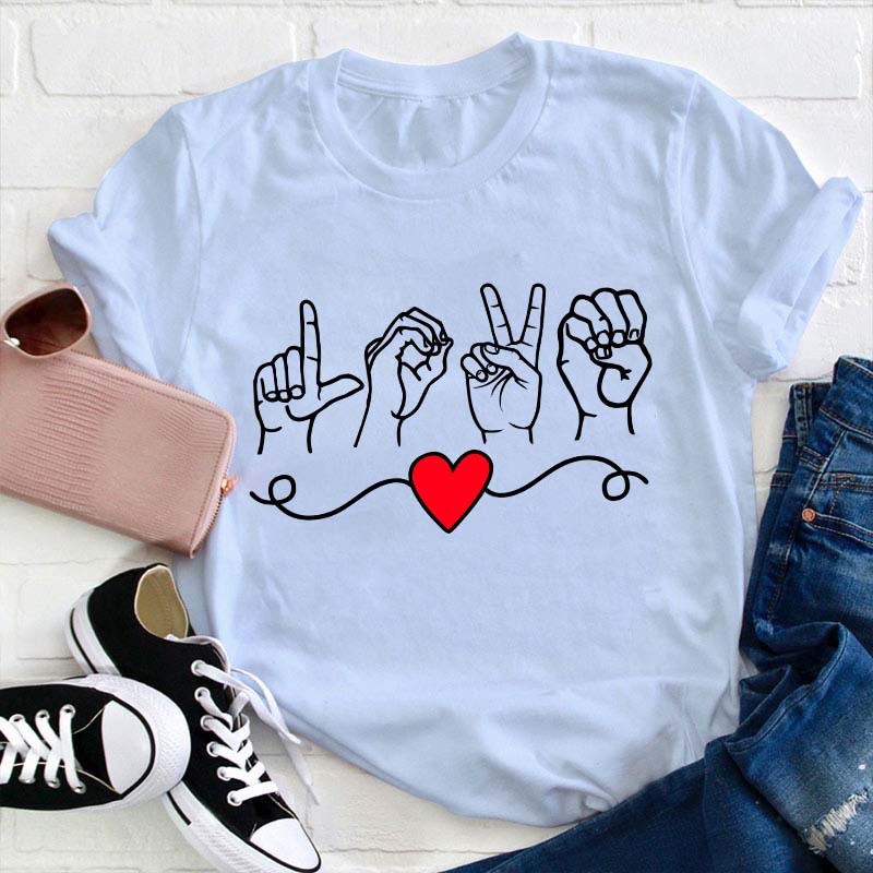 Love Sign Language Teacher T-Shirt