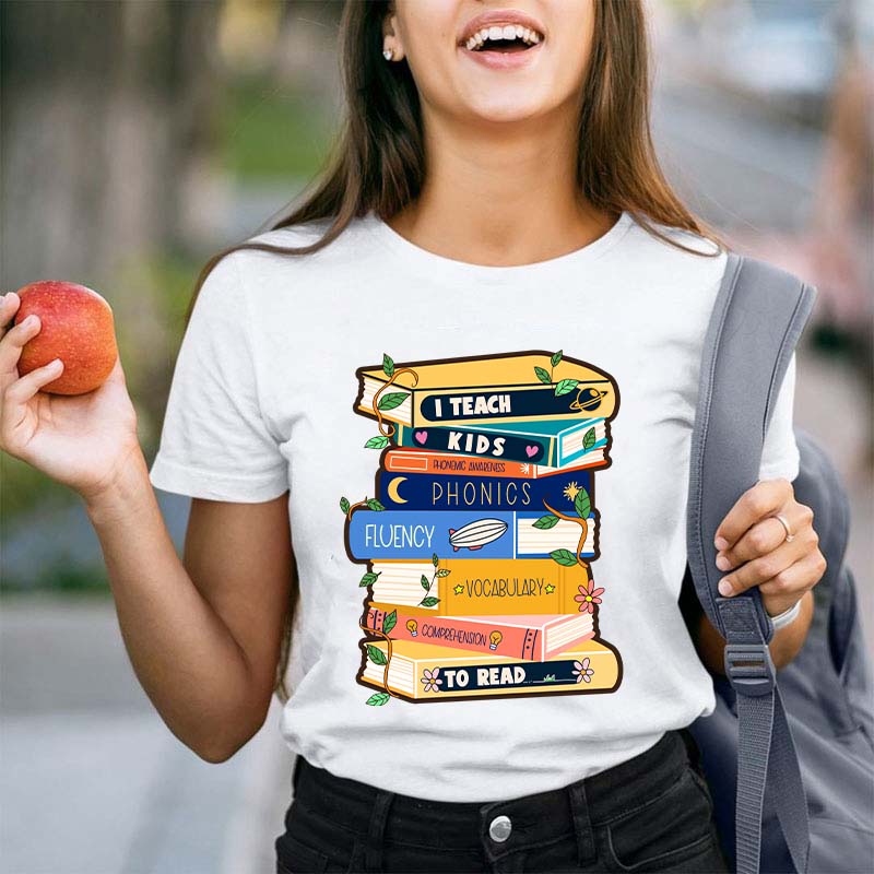 I Teach Kids To Read Teacher T-Shirt