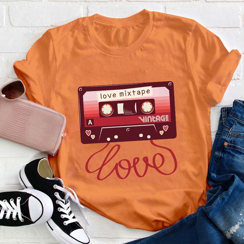 Love Mixtape Teacher T-Shirt