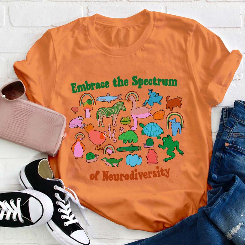 Embrace The Spectrum Of Neurodiversity Teacher T-Shirt