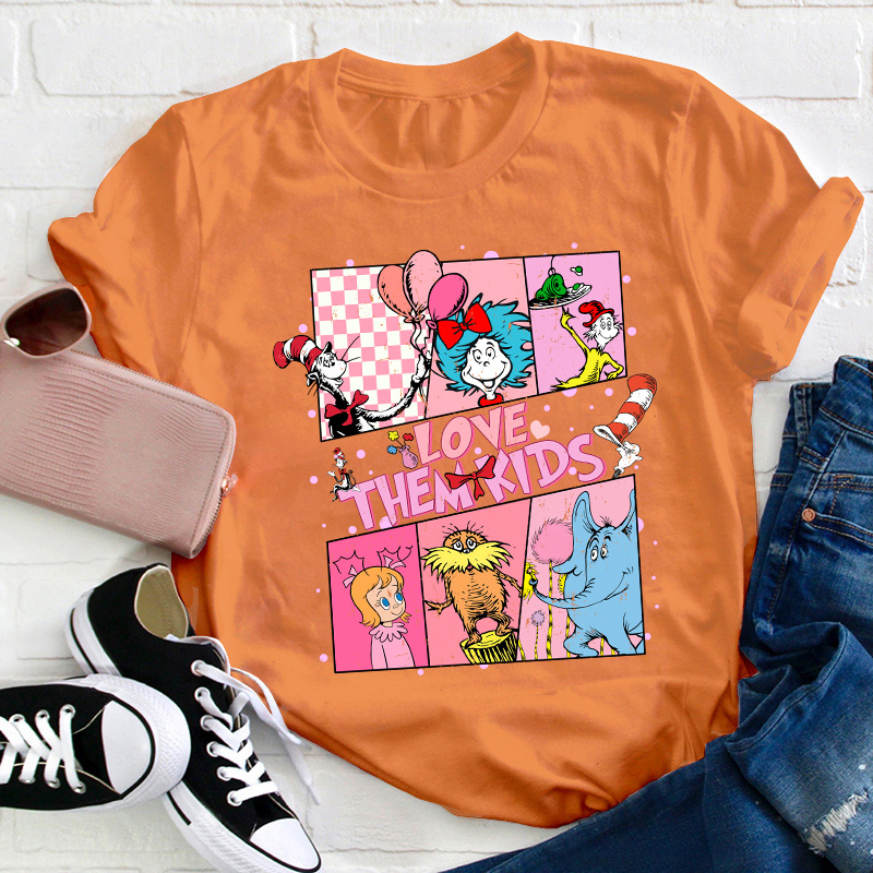 Love Them Kids Teacher T-Shirt