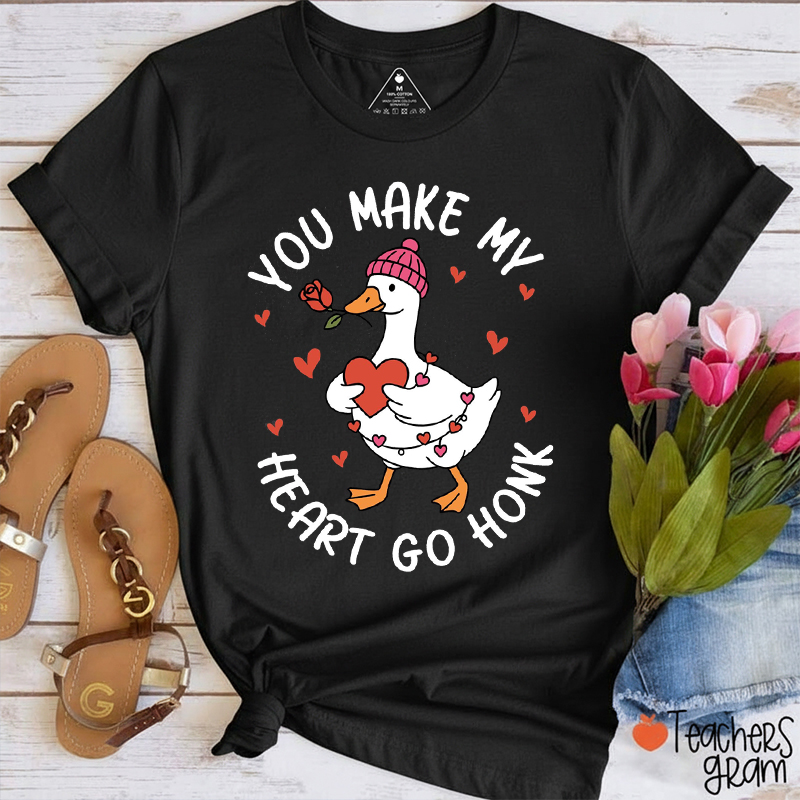 You Make My Heart Go Honk Teacher T-Shirt