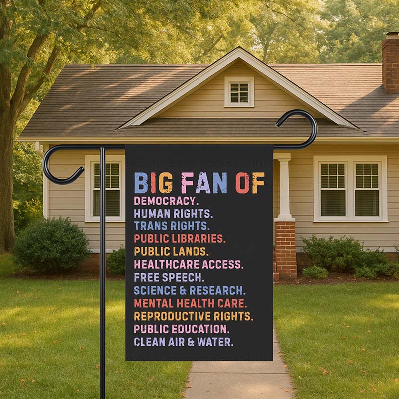 Big Fan of Human Rights Teacher Garden Flag