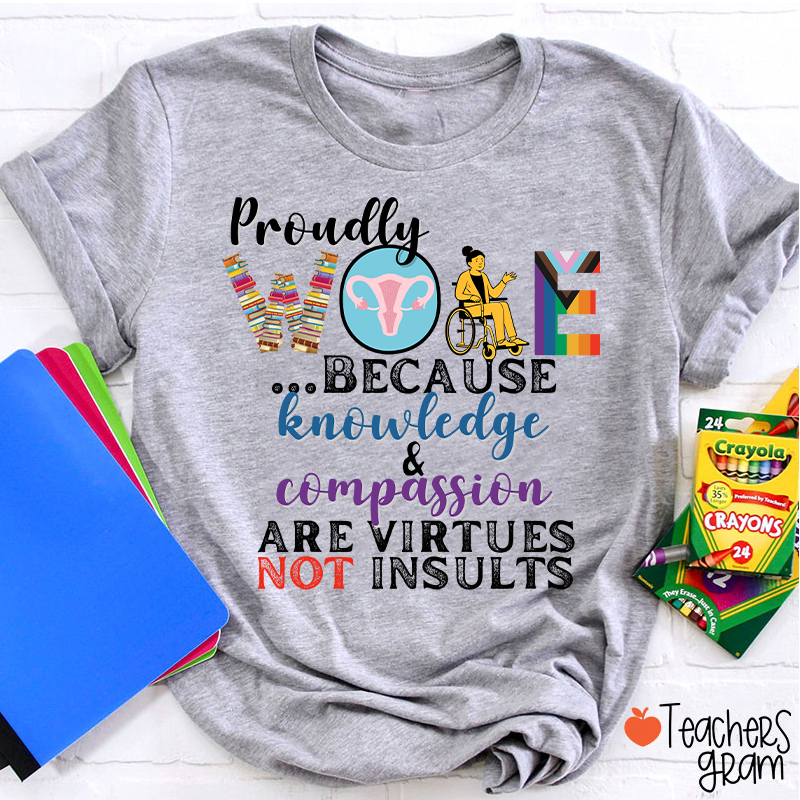 Proudly Woke Teacher T-Shirt