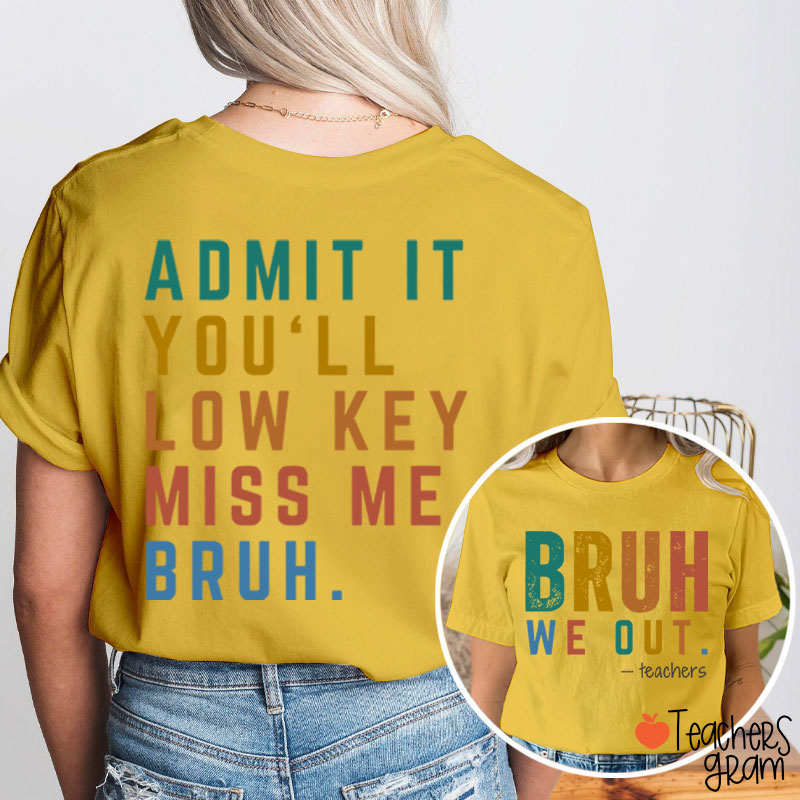 Bruh We Out Teacher Two Sided T-Shirt