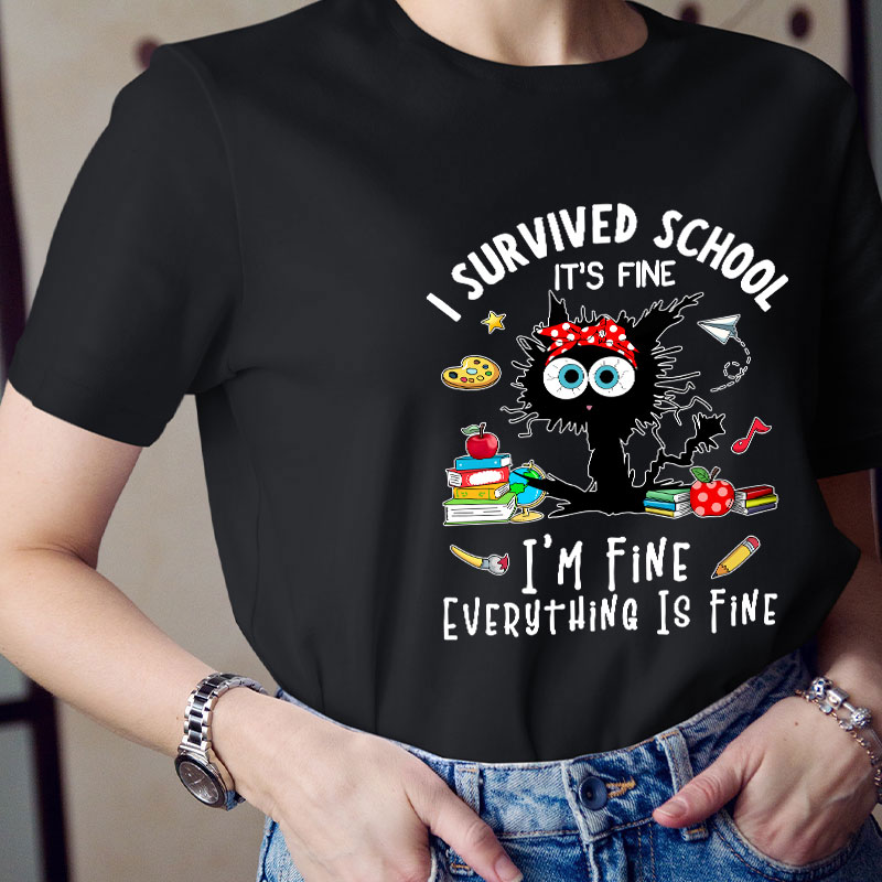 I'm Fine Everything Is Fine Teacher T-Shirt