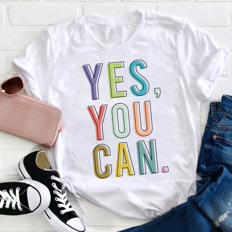 Positive Teaching Yes You Can Teacher T-Shirt Sale-Teachersgram