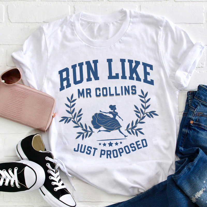 Run Like Mr Collins Just Proposed Teacher T-Shirt