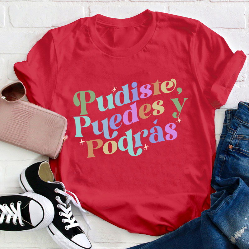 Pudiste Puedes Y Podrás Spanish Teacher T-Shirt