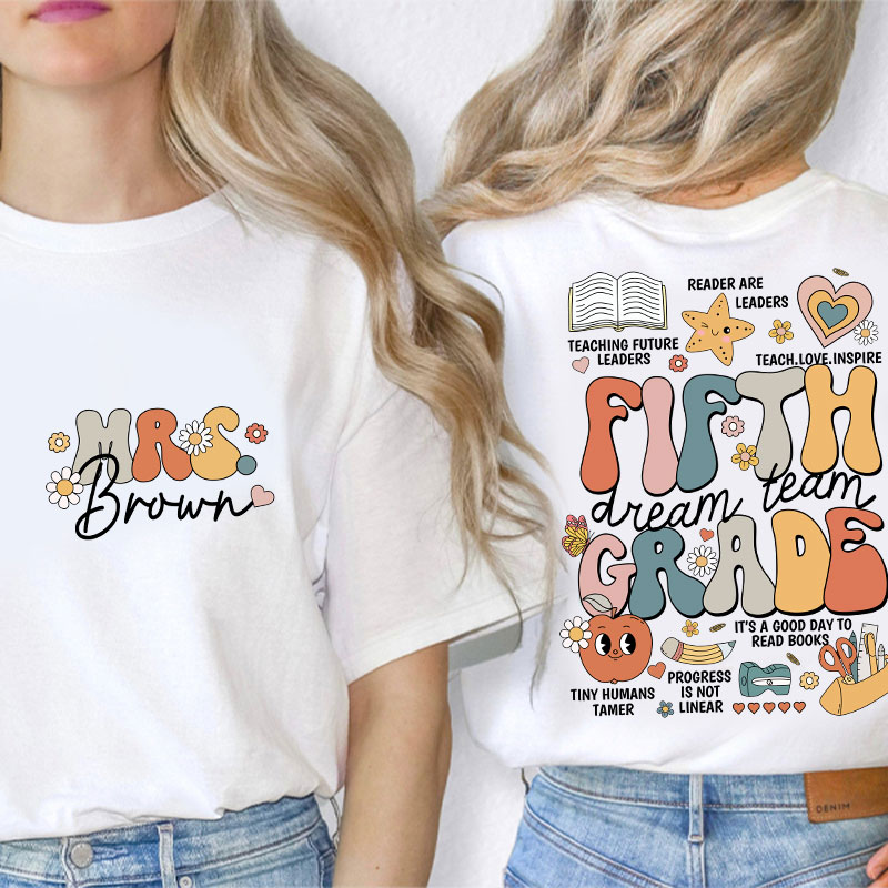 Personalized Teacher's Name And Grade Dream Team Teacher Two Sided T-Shirt