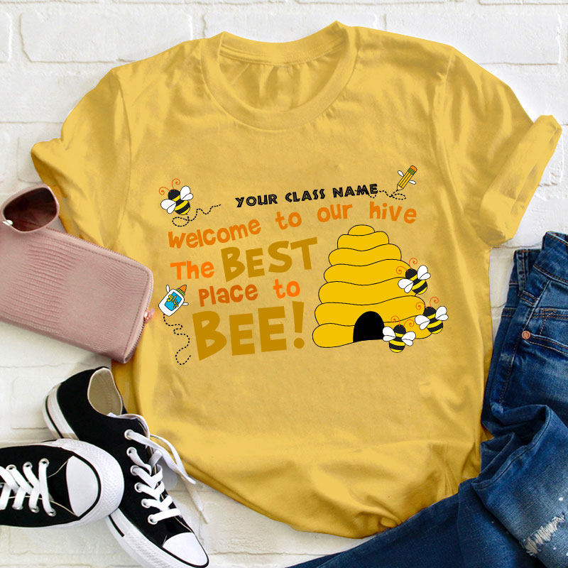 Personalized Welcome To Our Hive The Best Place To Bee Teacher T-Shirt