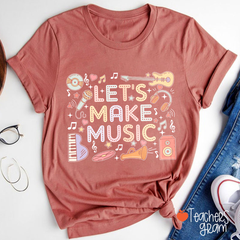 Let's Make Music Cute Musical Instrument Icons Teacher T-Shirt