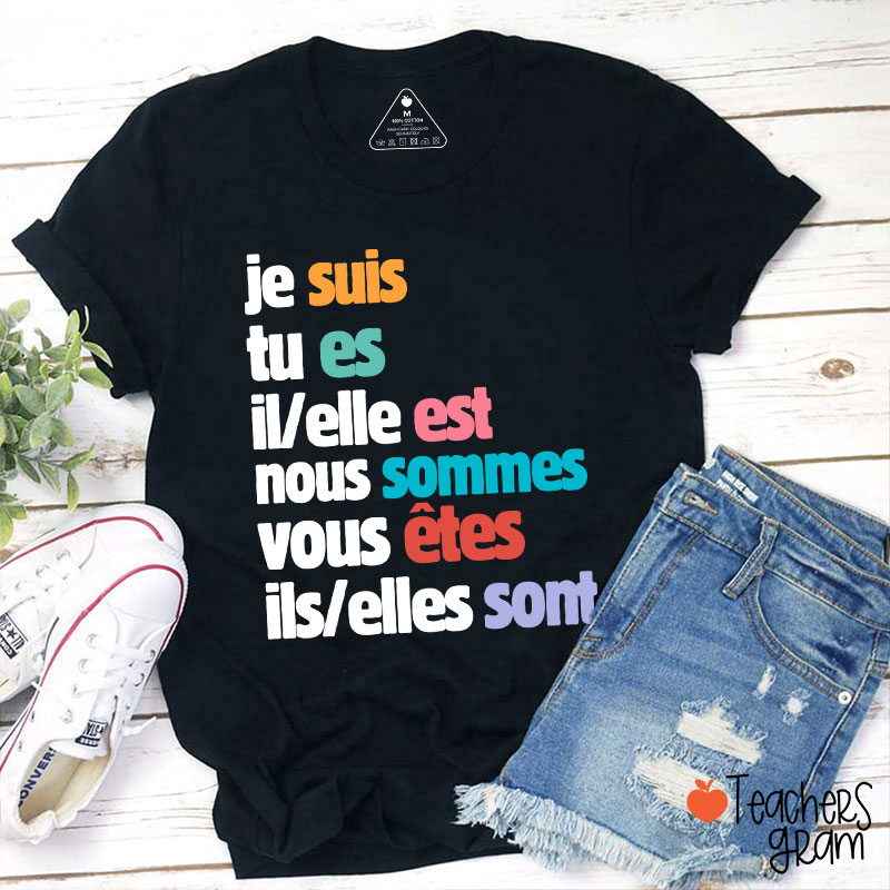 Je Suis Tu Es French Teacher T-Shirt