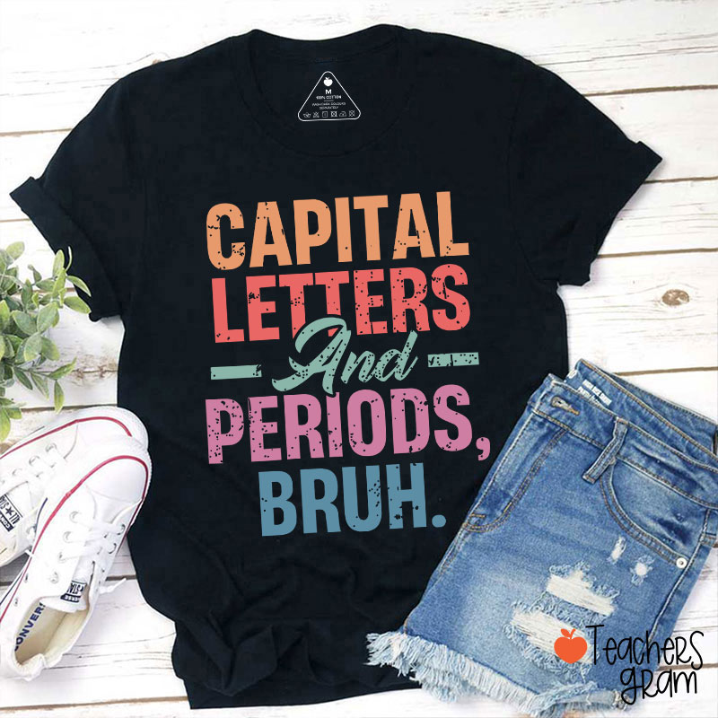Retro Color Capital Letters And Periods Bruh Teacher T-Shirt
