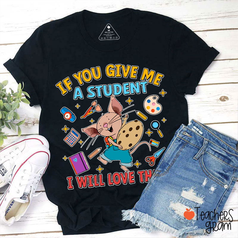 The Little Mouse Who Give Us Love Teacher T-Shirt