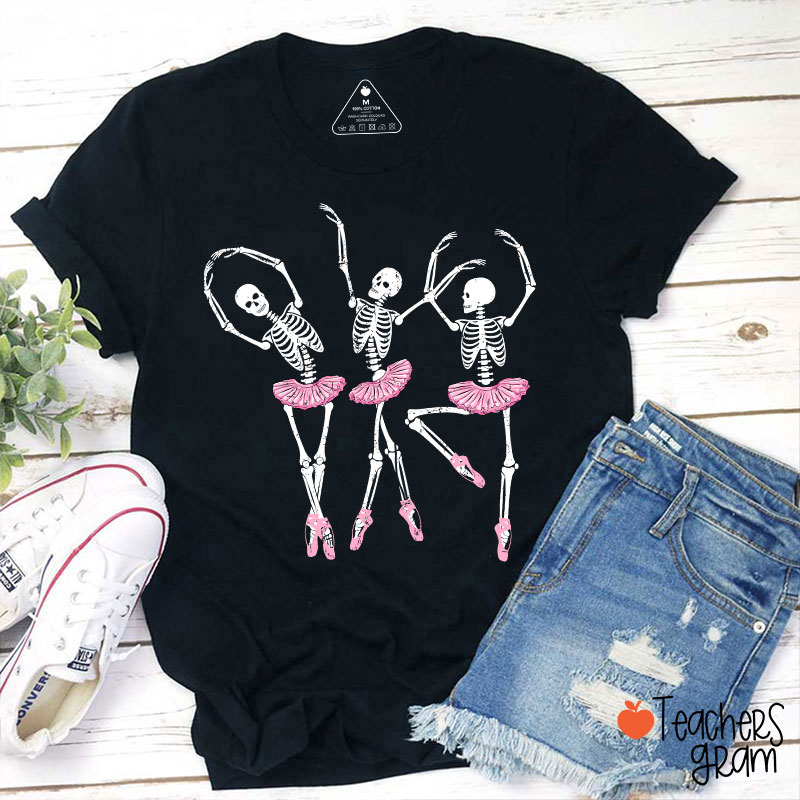 Ballerina Skeletons Teacher T-Shirt
