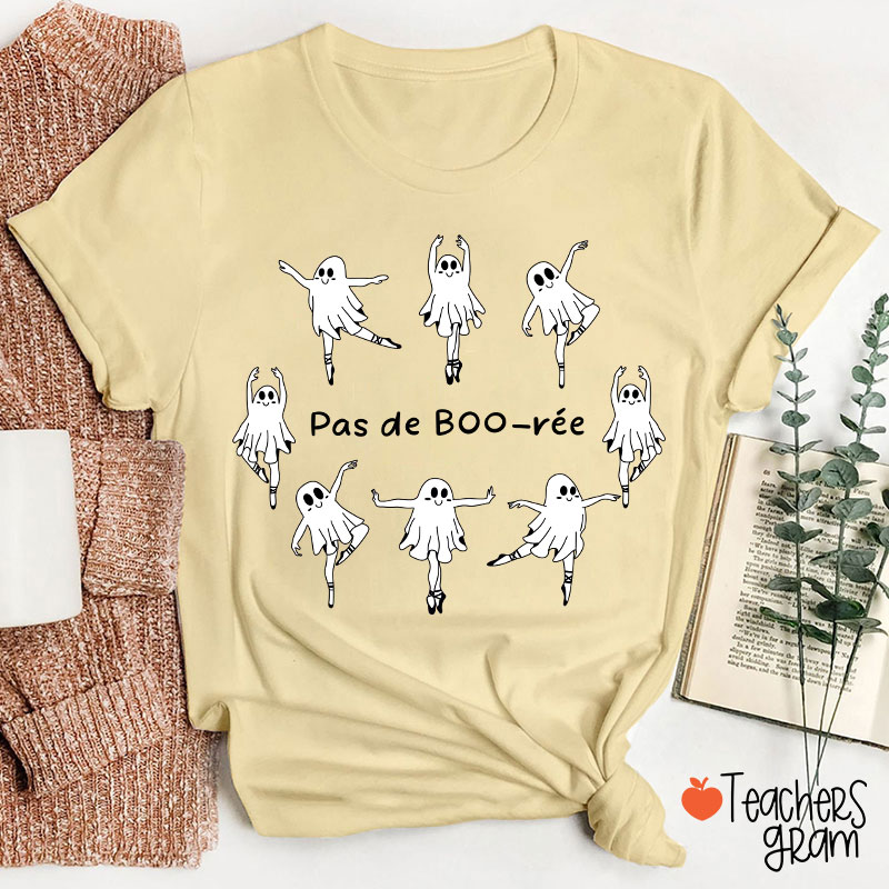 Pas De Boo Ree Dance Ghosts Teacher T-Shirt