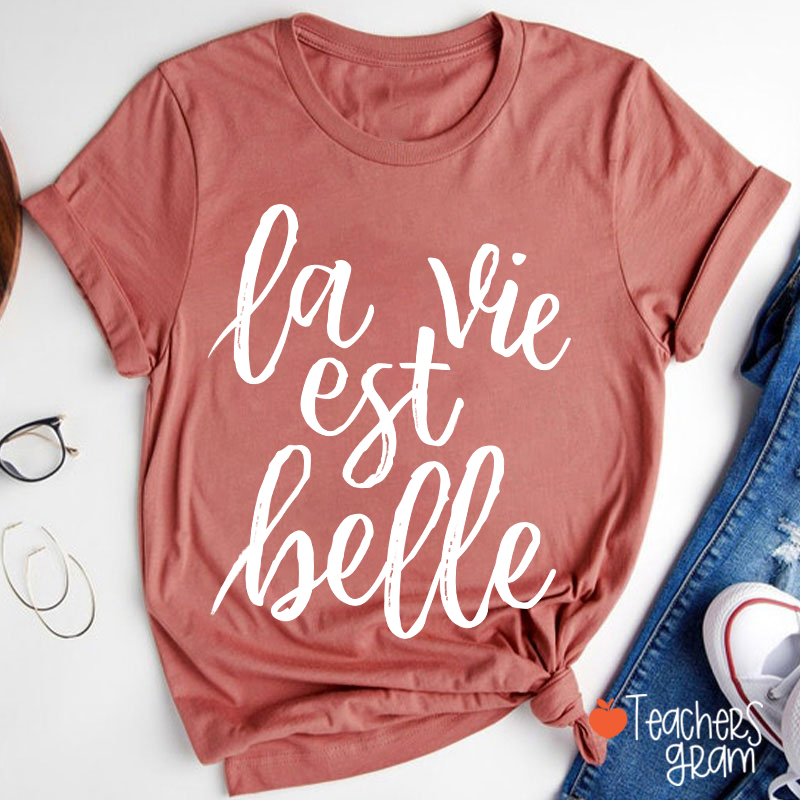 La Vie Est Balle French Teacher T-Shirt
