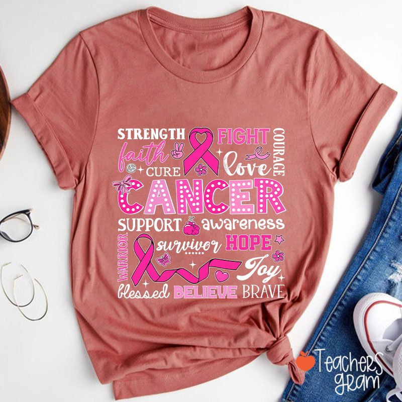 Strength Fight Love Cancer Breast Cancer Awareness Teacher T-Shirt