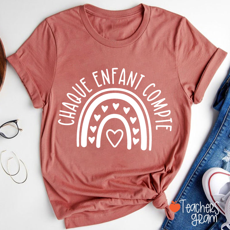 Chaque Enfant Compte French Teacher T-Shirt