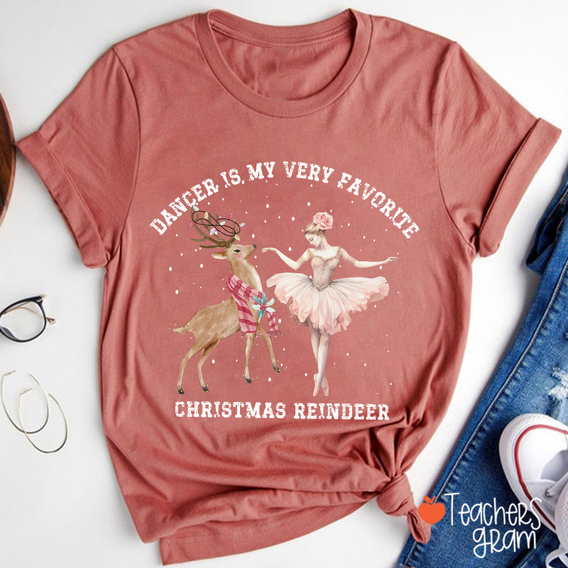 Dance Is My Very Favorite Christmas Reindeer Teacher T-Shirt