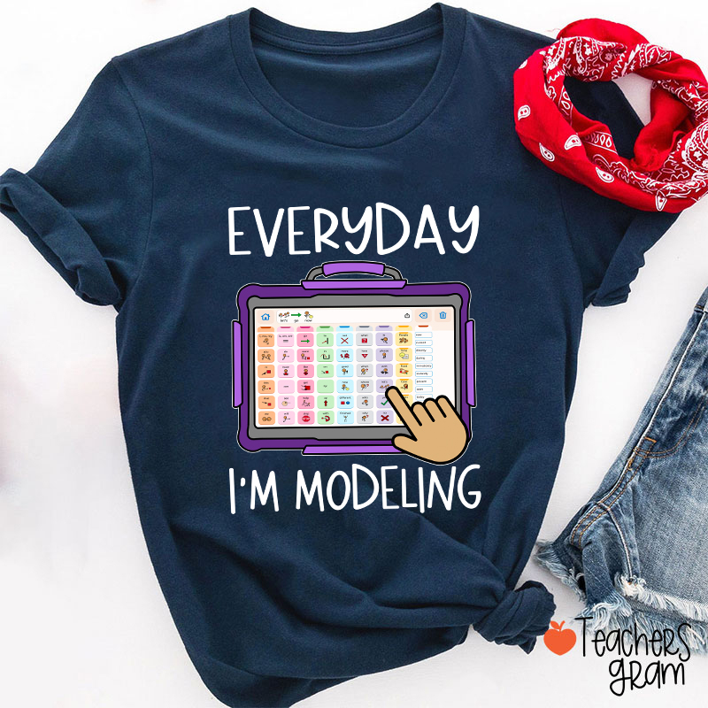 Everyday I'm Modeling Teacher T-Shirt