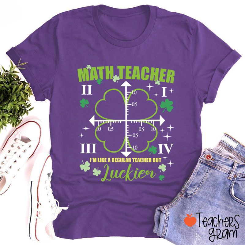 Math Teacher Four Leaf Clover Teacher T-Shirt