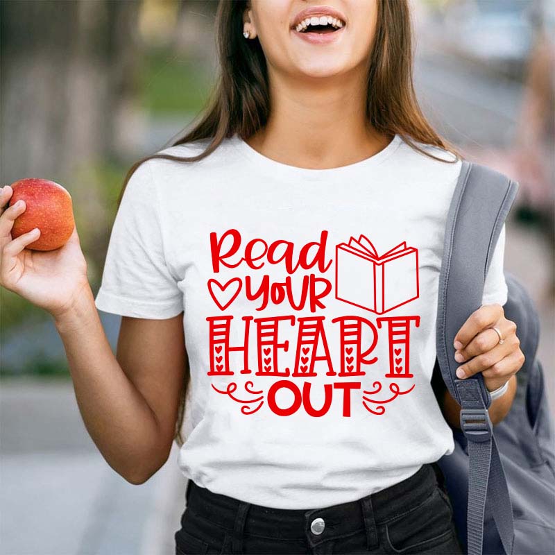 Read Your Heart Out Teacher T-Shirt