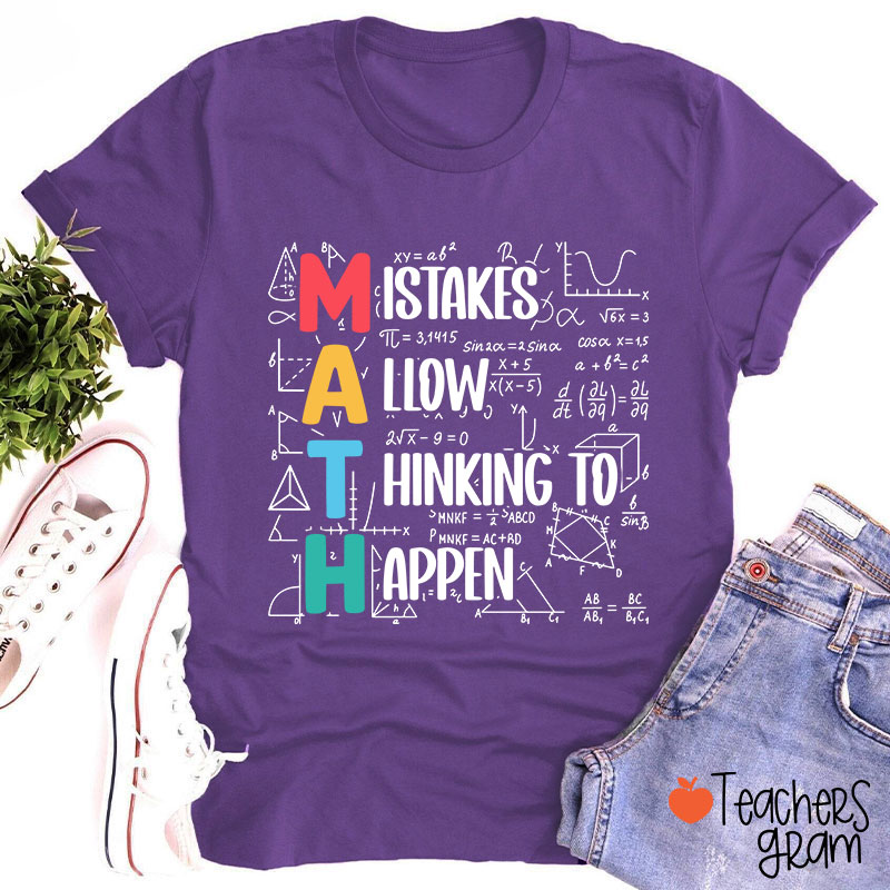Mistakes Allow Thinking To Happen Teacher T-Shirt