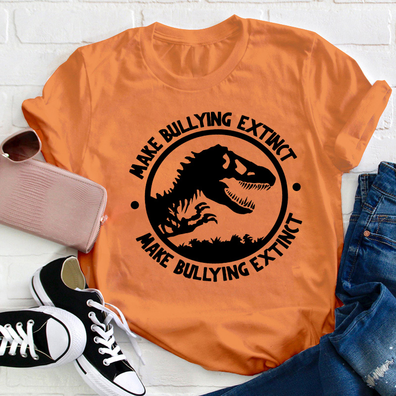 Make Bullying Extinct Teacher T-Shirt