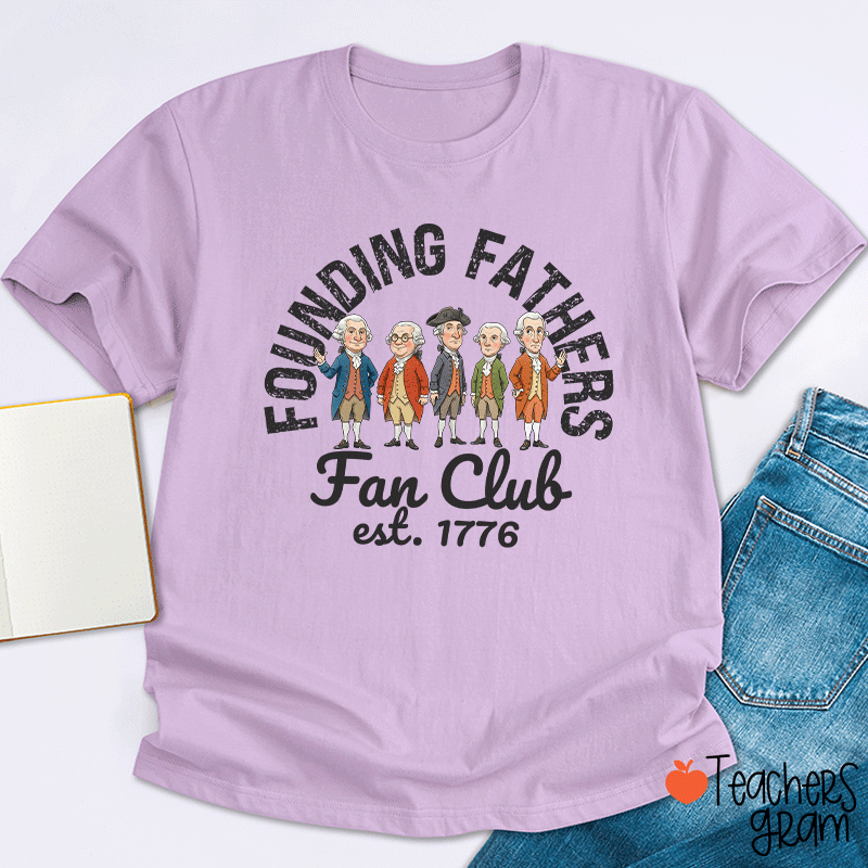 Founding Fathers Fan Club Teacher T-Shirt